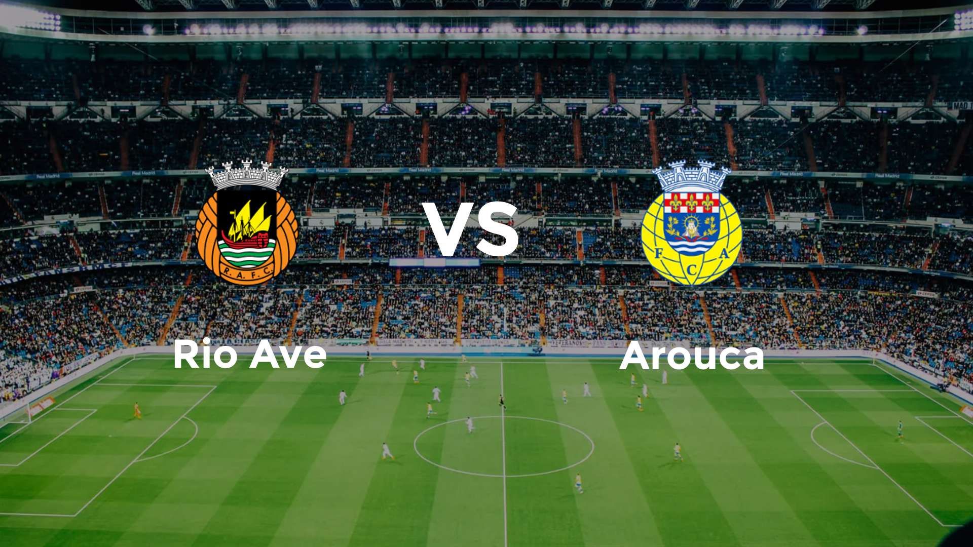Rio Ave vs Arouca