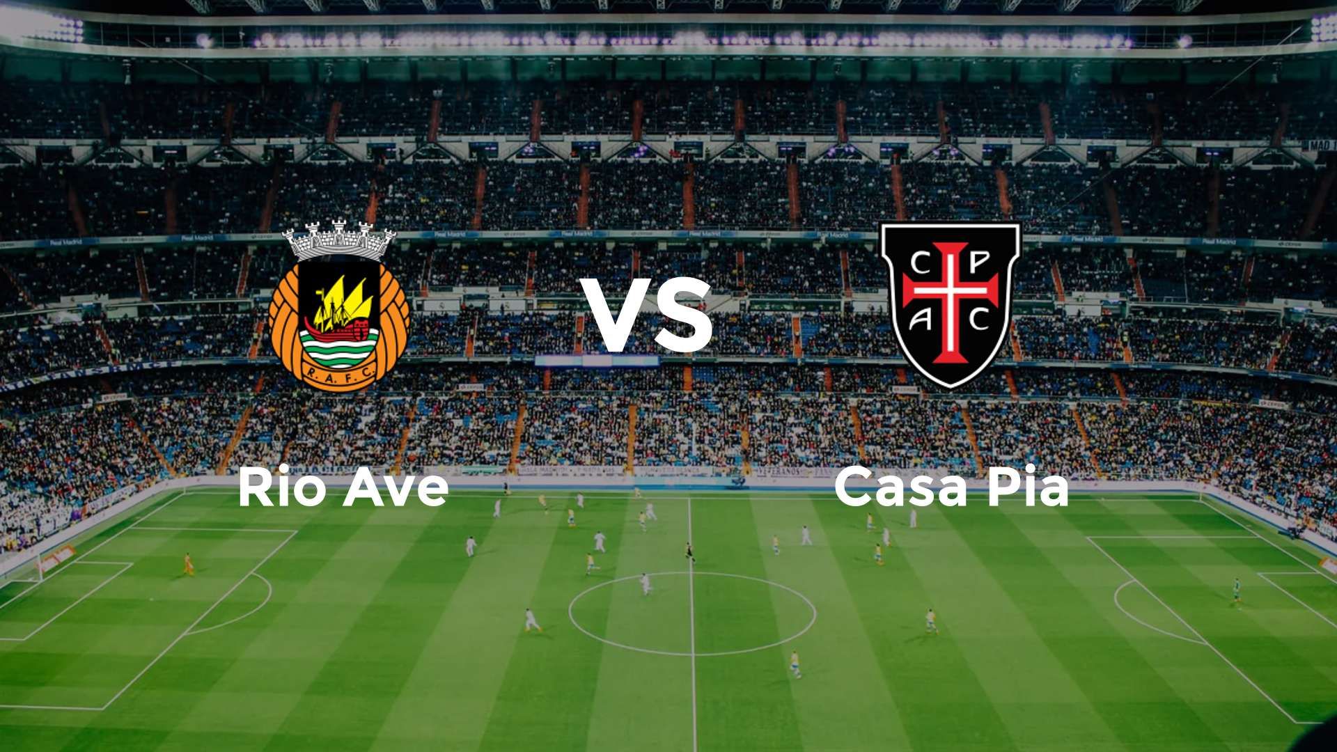 Rio Ave vs Casa Pia