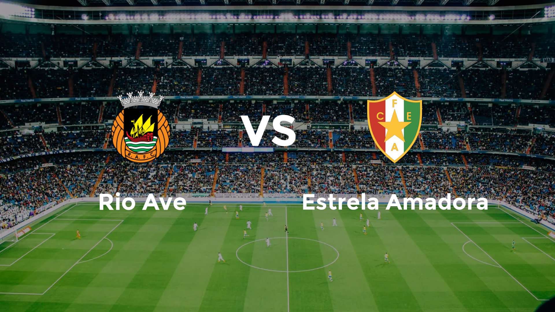 Rio Ave vs Estrela Amadora