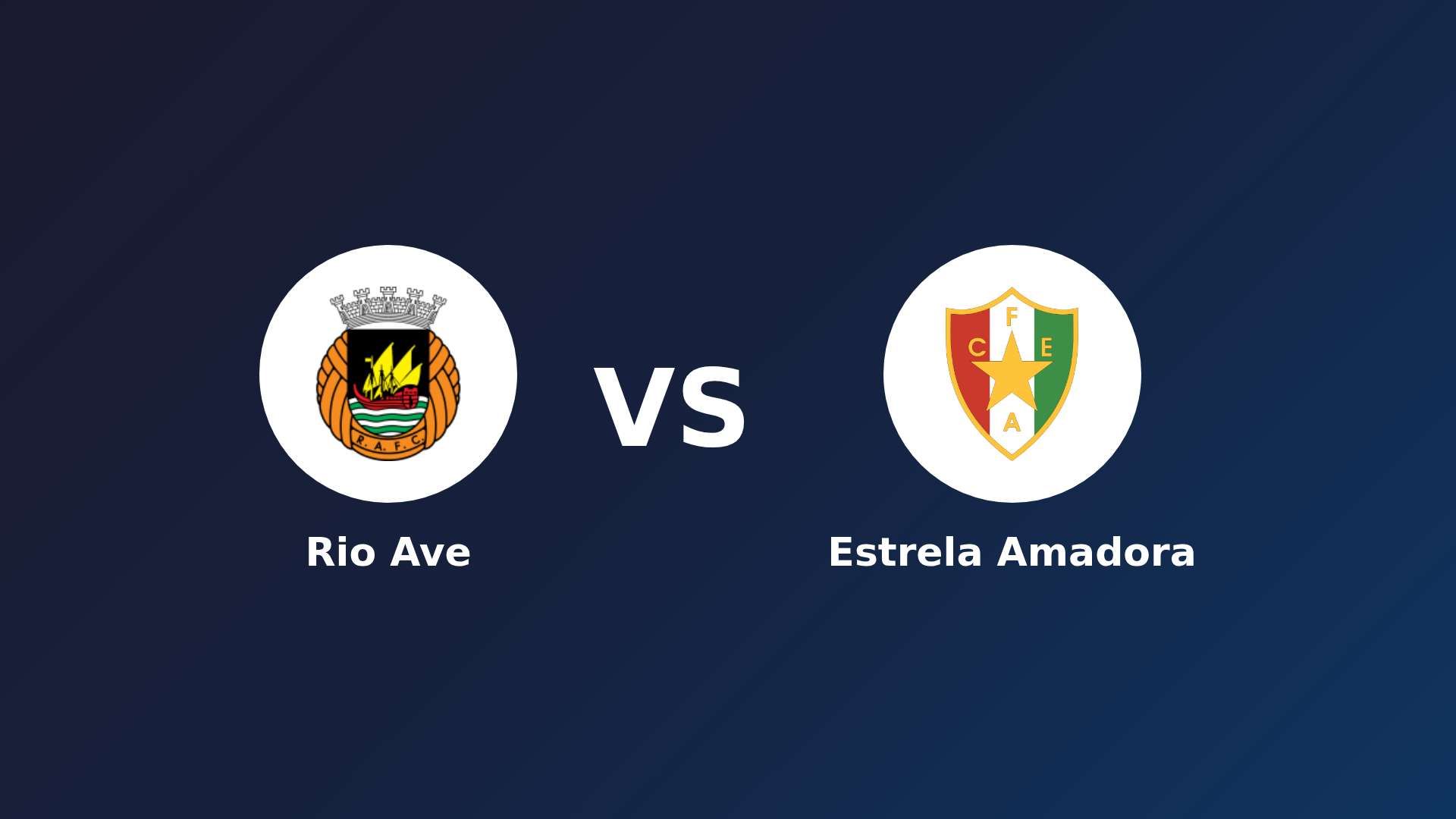 Rio Ave vs Estrela Amadora