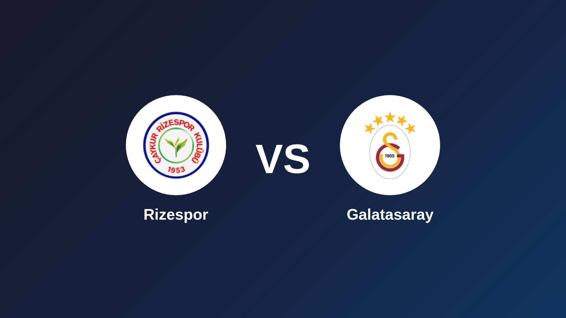 Rizespor vs Galatasaray