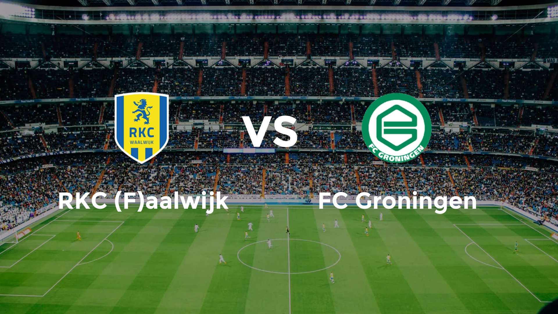RKC (F)aalwijk vs FC Groningen