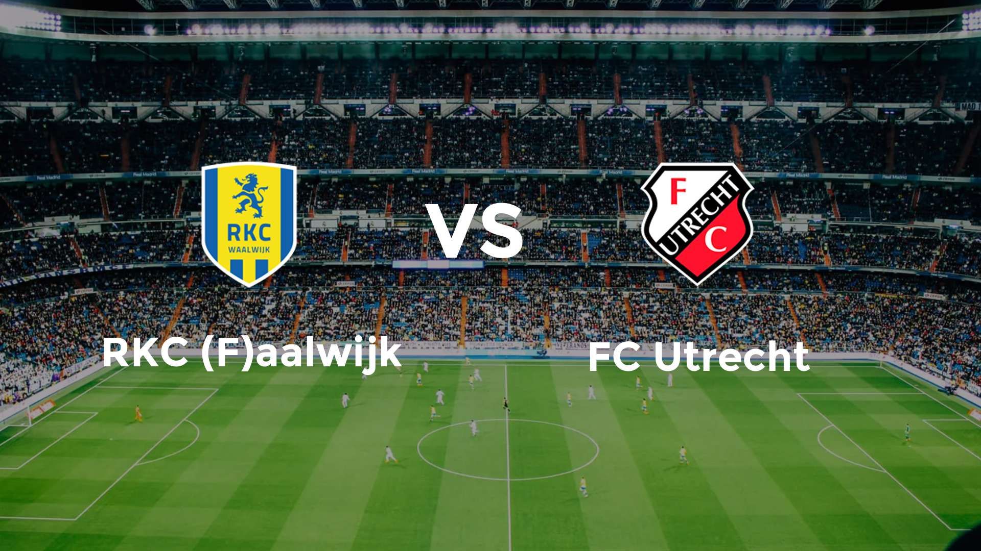 RKC (F)aalwijk vs FC Utrecht