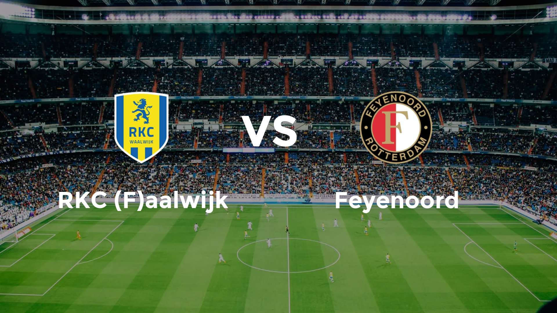 RKC (F)aalwijk vs Feyenoord