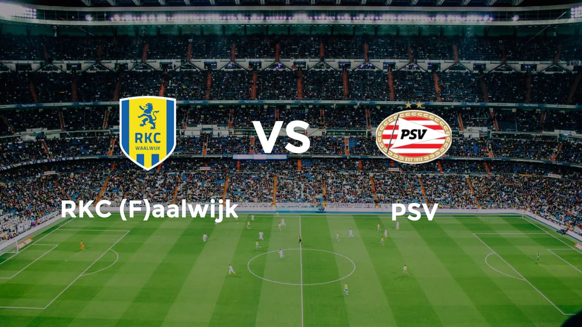 RKC (F)aalwijk vs PSV