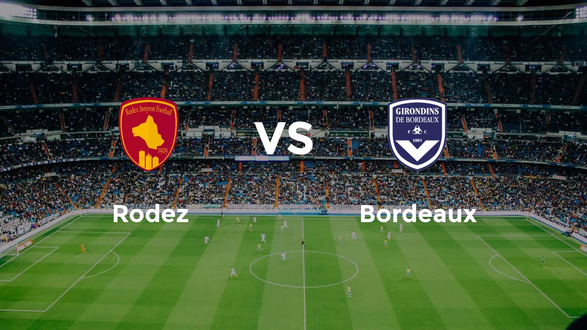 Rodez vs Bordeaux
