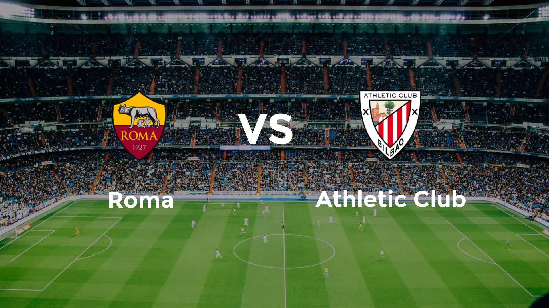 Roma vs Athletic Club