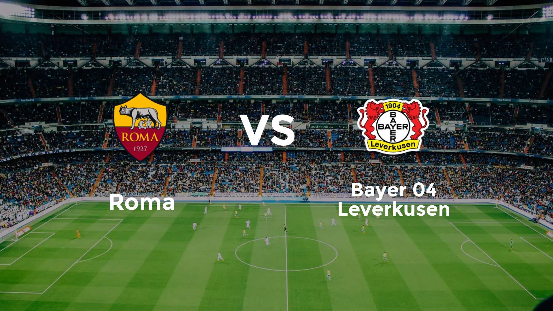 Roma vs Bayer 04 Leverkusen