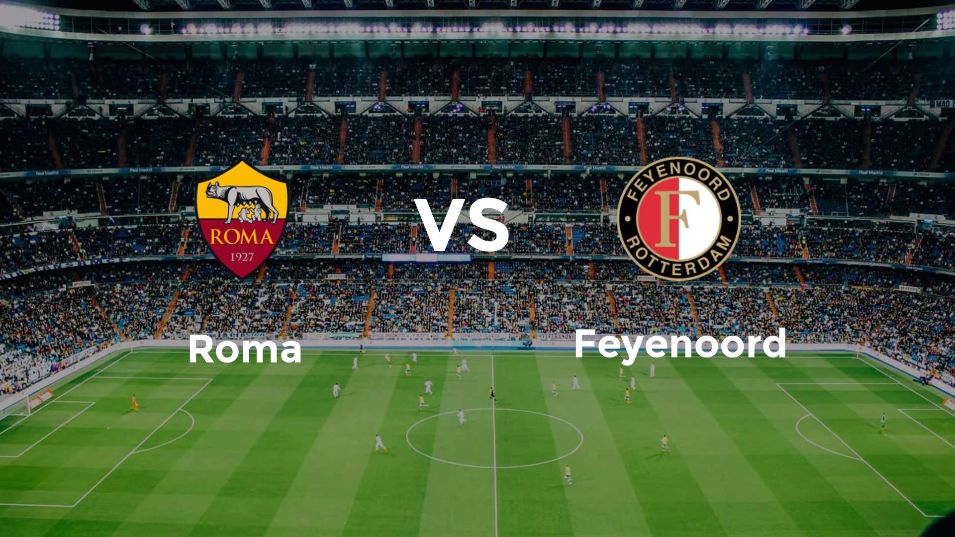 Roma vs Feyenoord