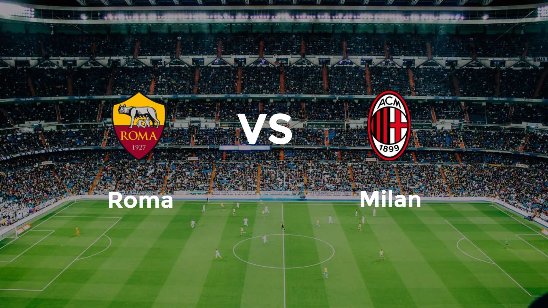 Roma vs Milan