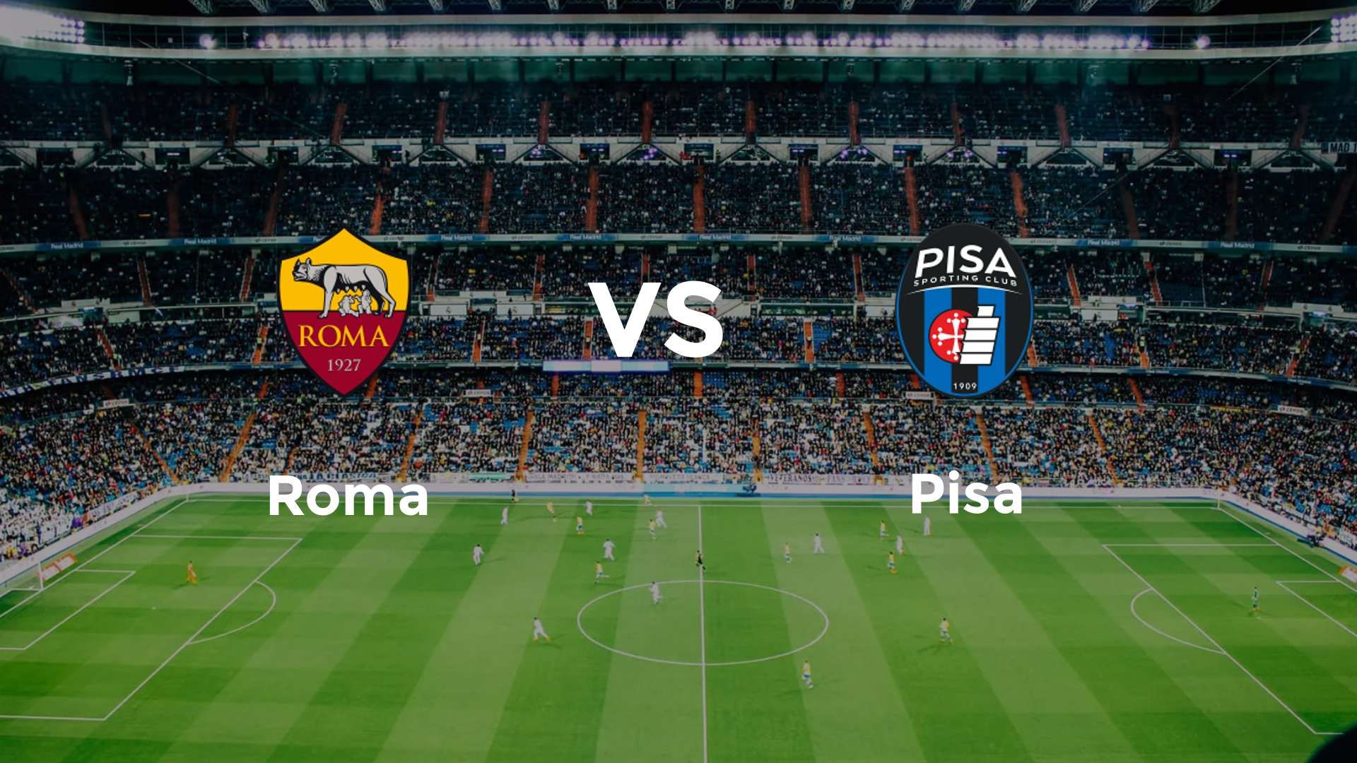 Roma vs Pisa