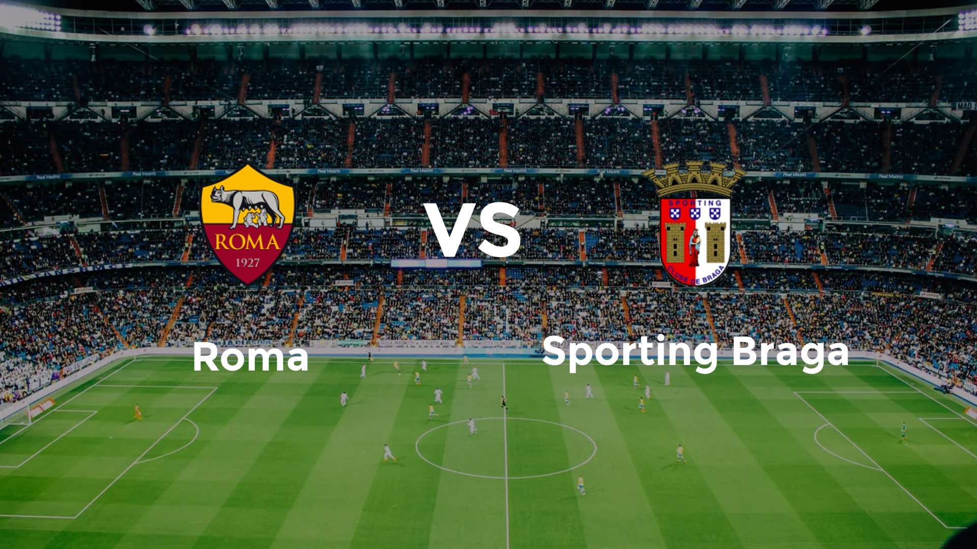Roma vs Sporting Braga