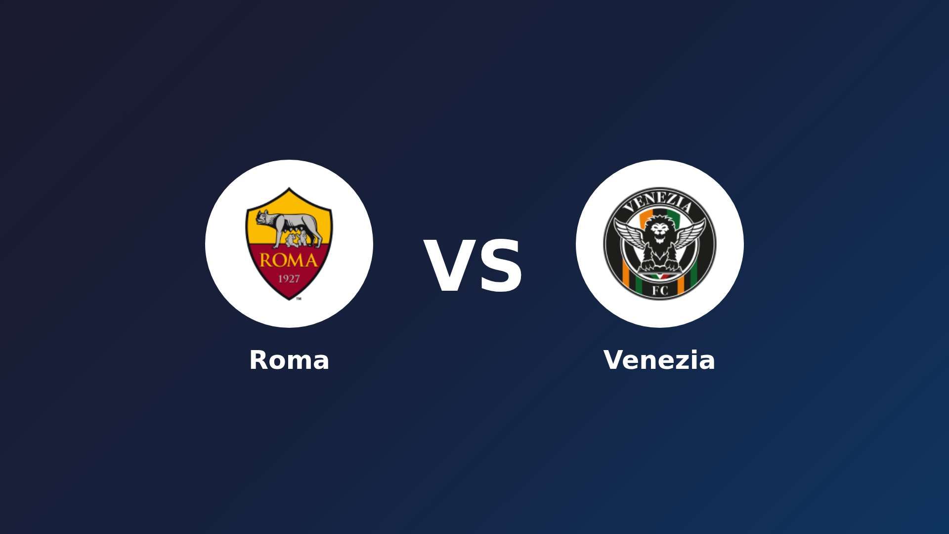 Roma vs Venezia