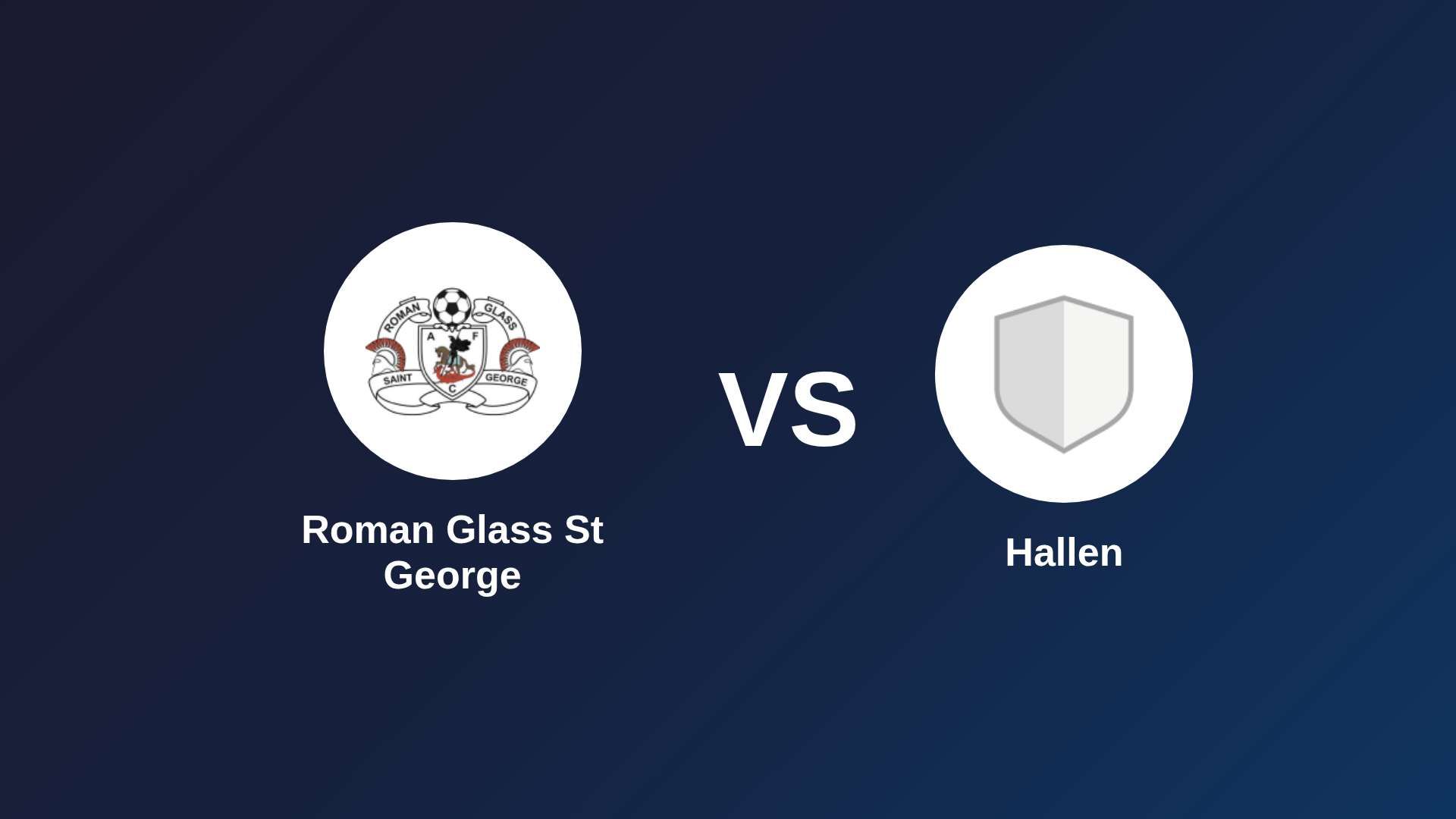 Roman Glass St George vs Hallen