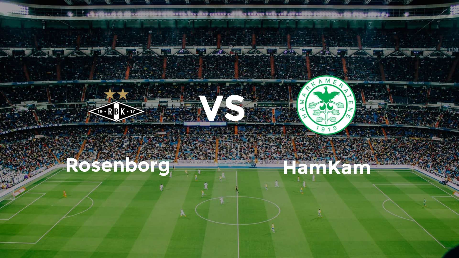 Rosenborg vs HamKam