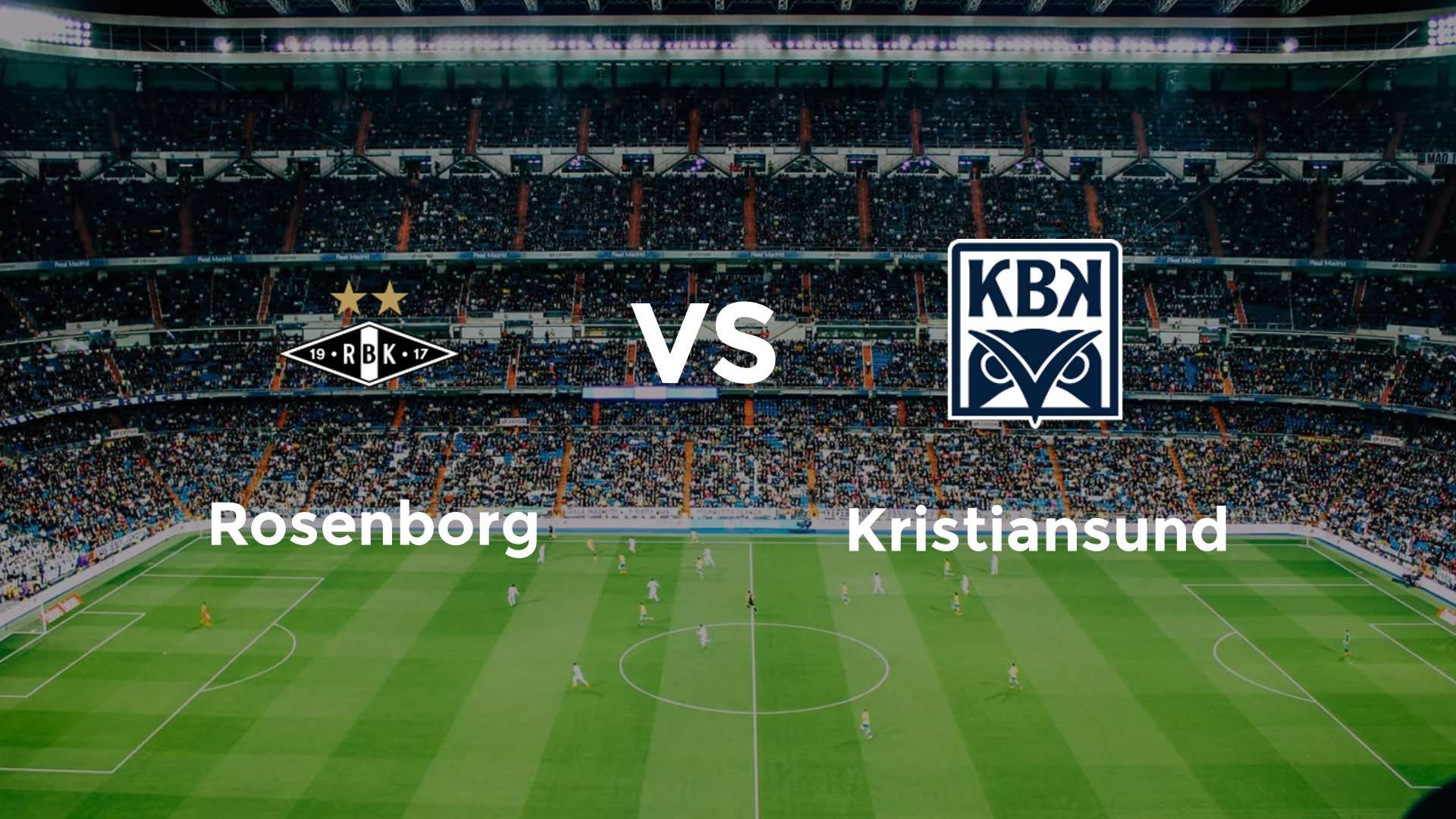 Rosenborg vs Kristiansund