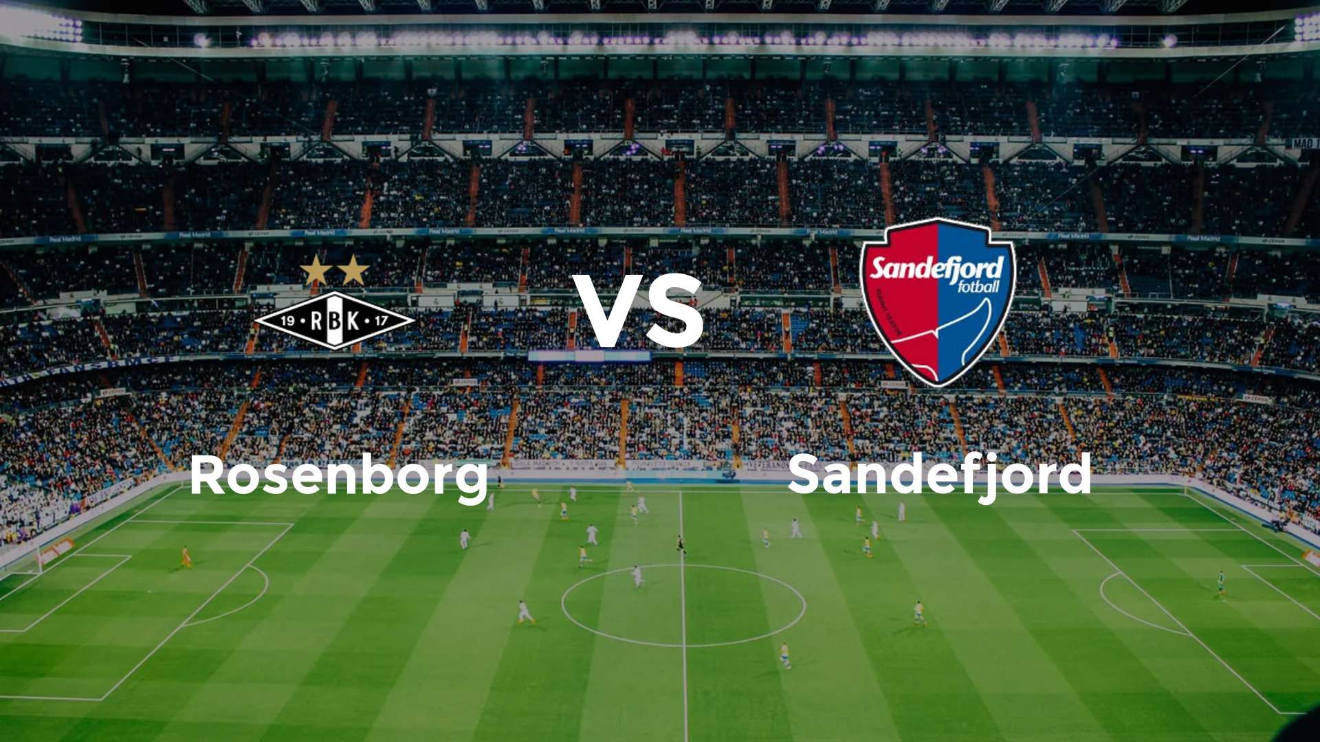 Rosenborg vs Sandefjord