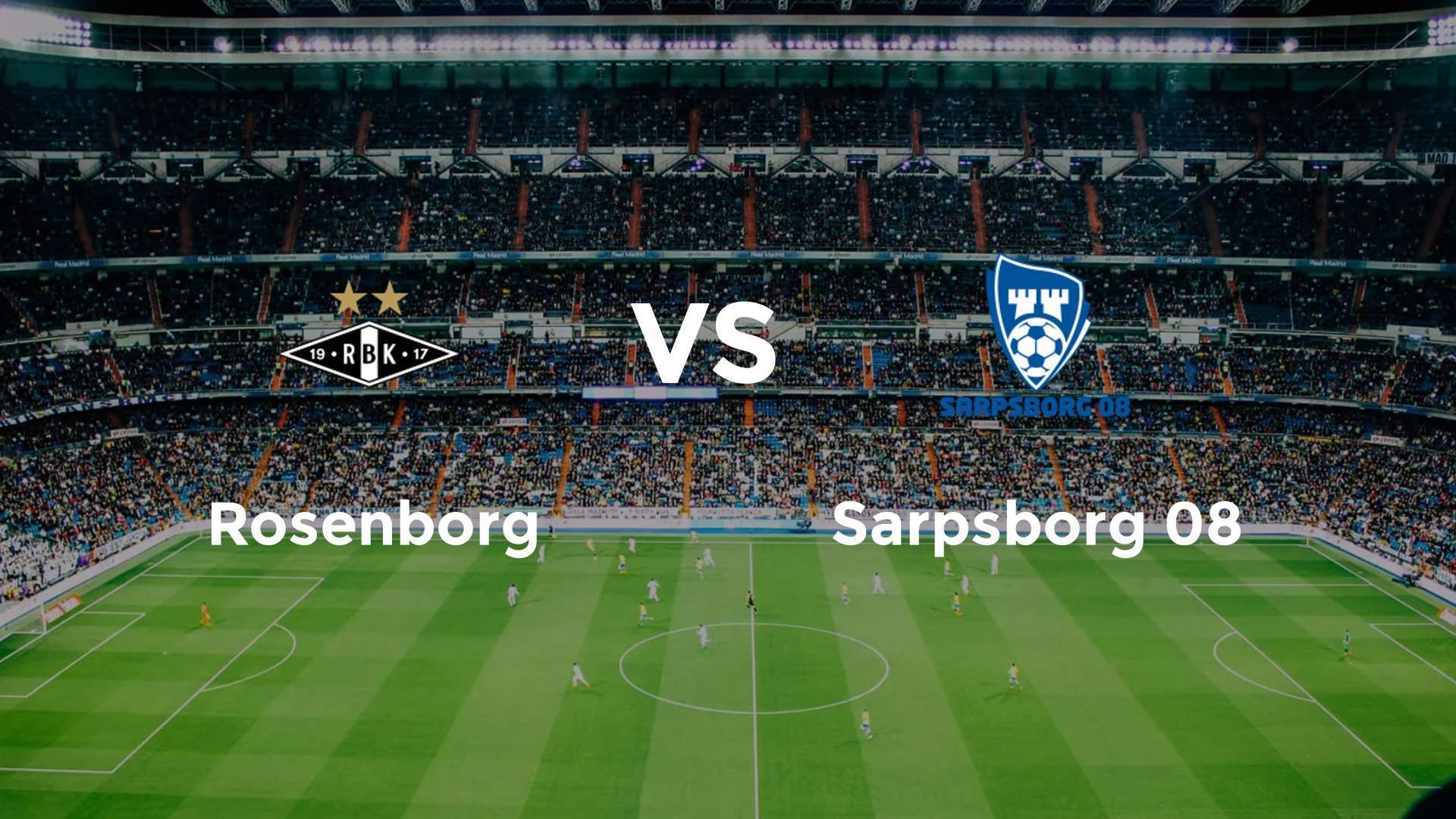 Rosenborg vs Sarpsborg 08