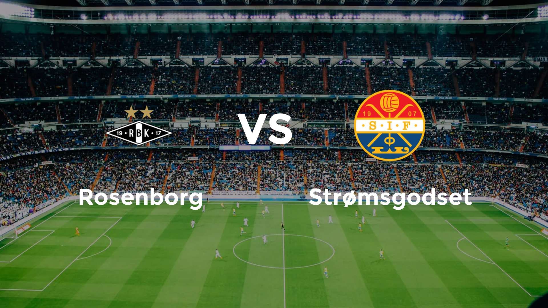 Rosenborg vs Strømsgodset