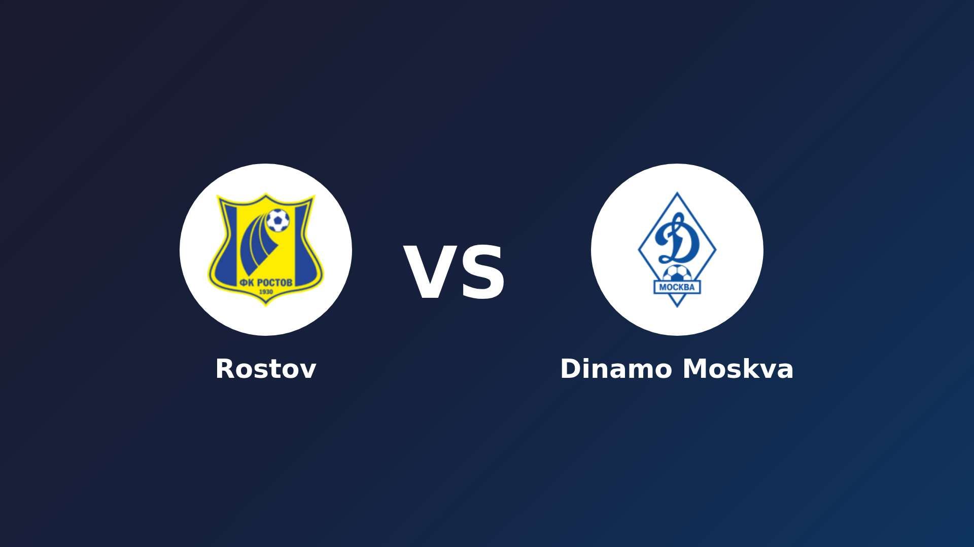 Rostov vs Dinamo Moskva