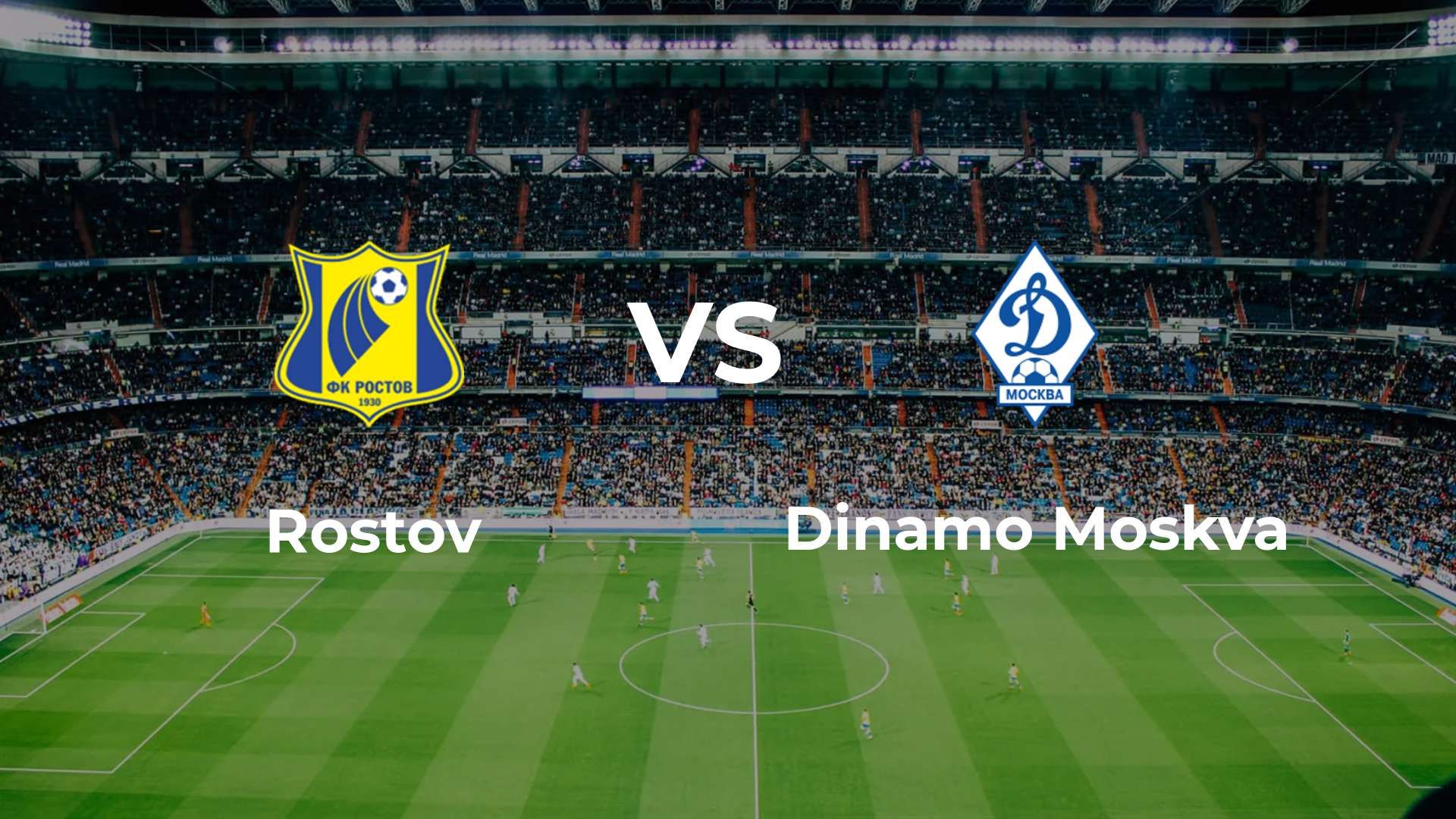 Rostov vs Dinamo Moskva