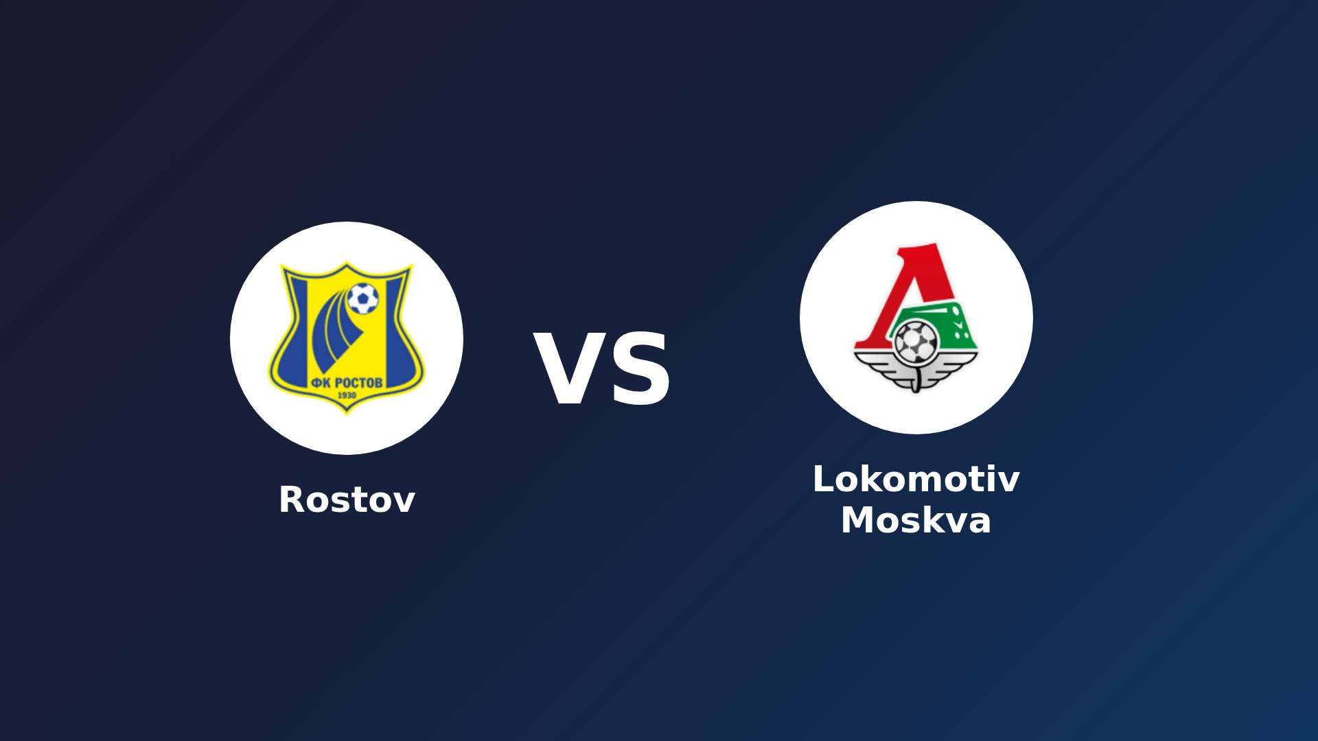 Rostov vs Lokomotiv Moskva