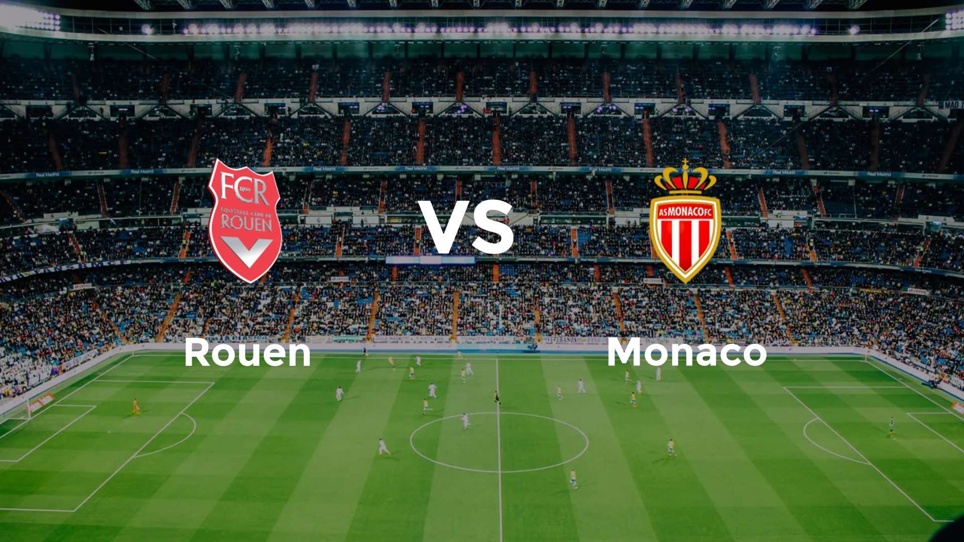 Rouen vs Monaco