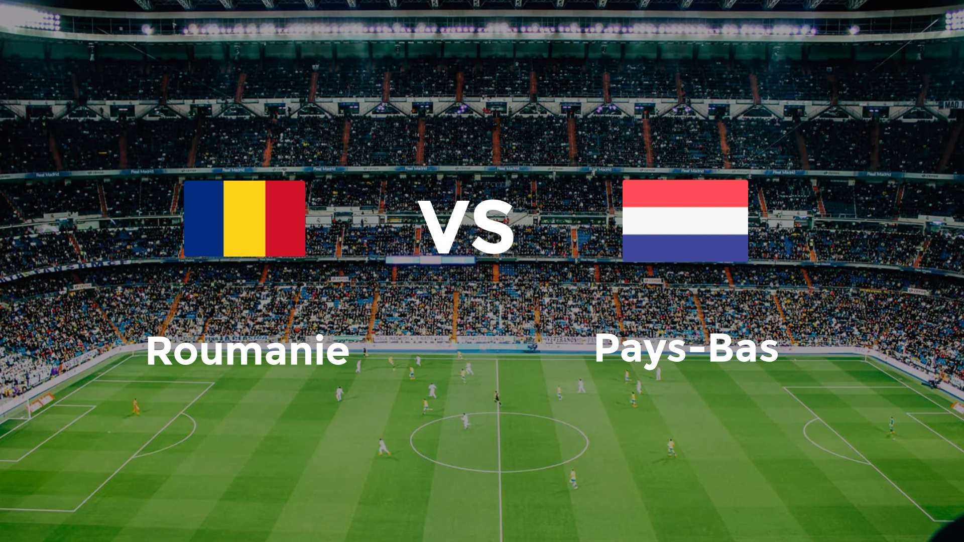 Roumanie vs Pays-Bas