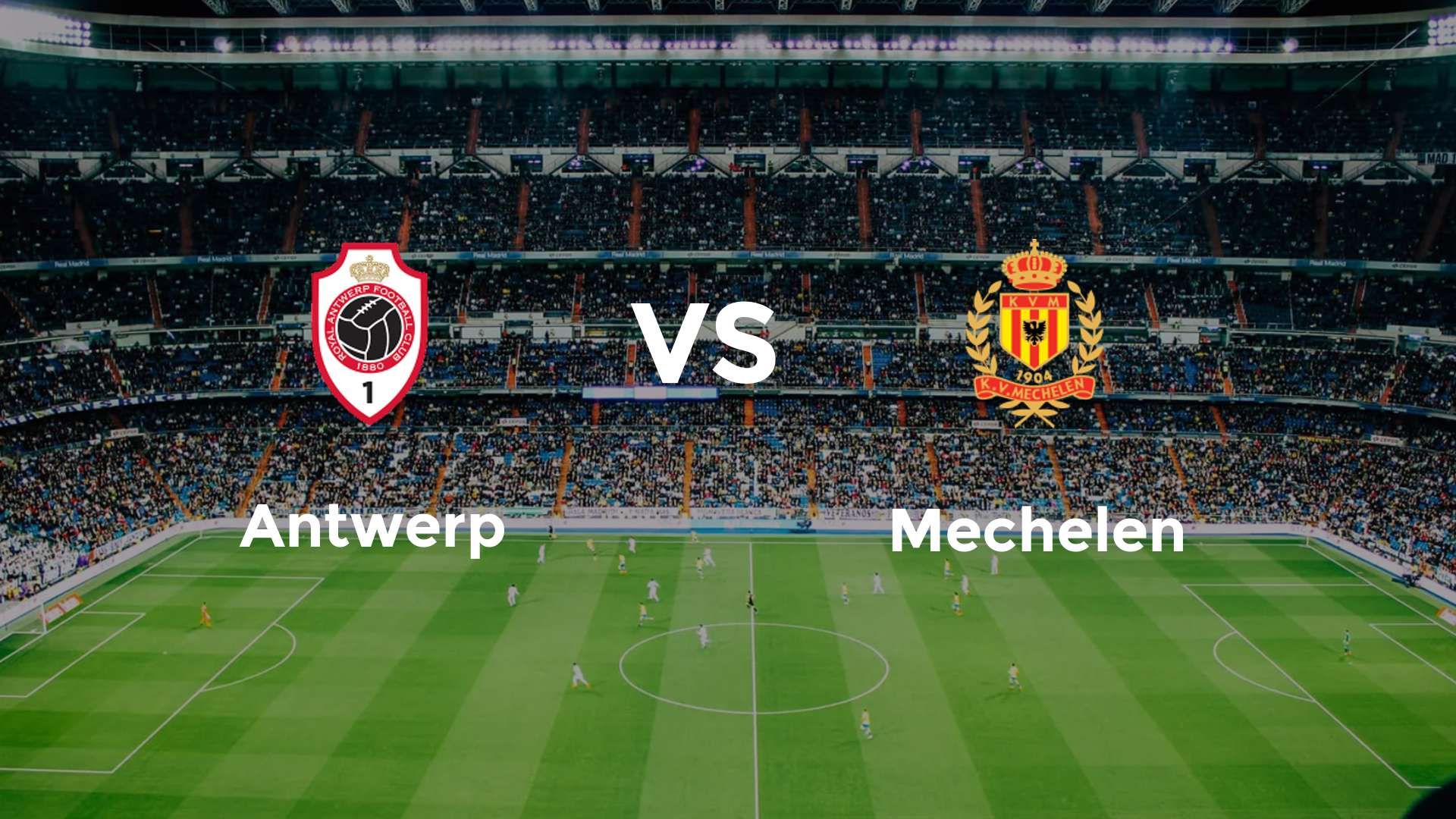 Antwerp vs Mechelen