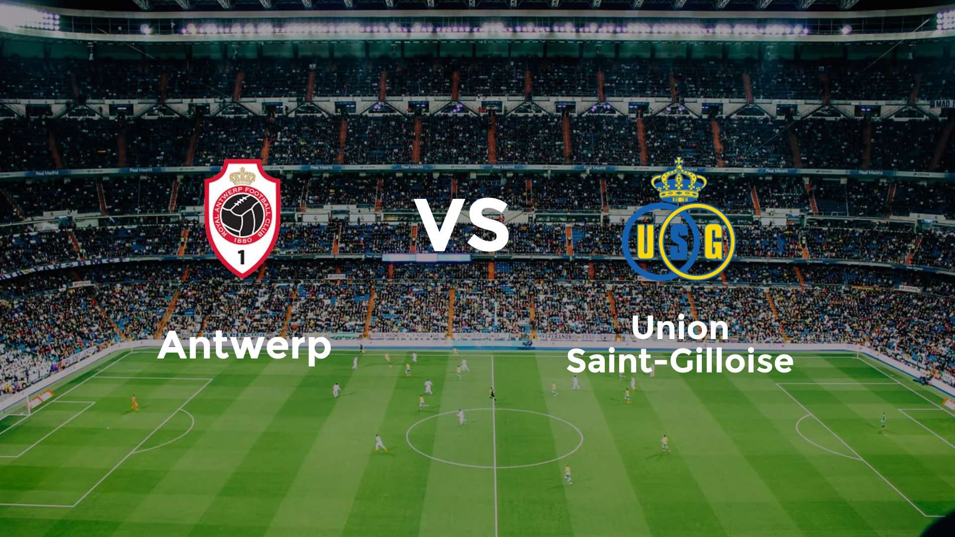 Antwerp vs Union Saint-Gilloise