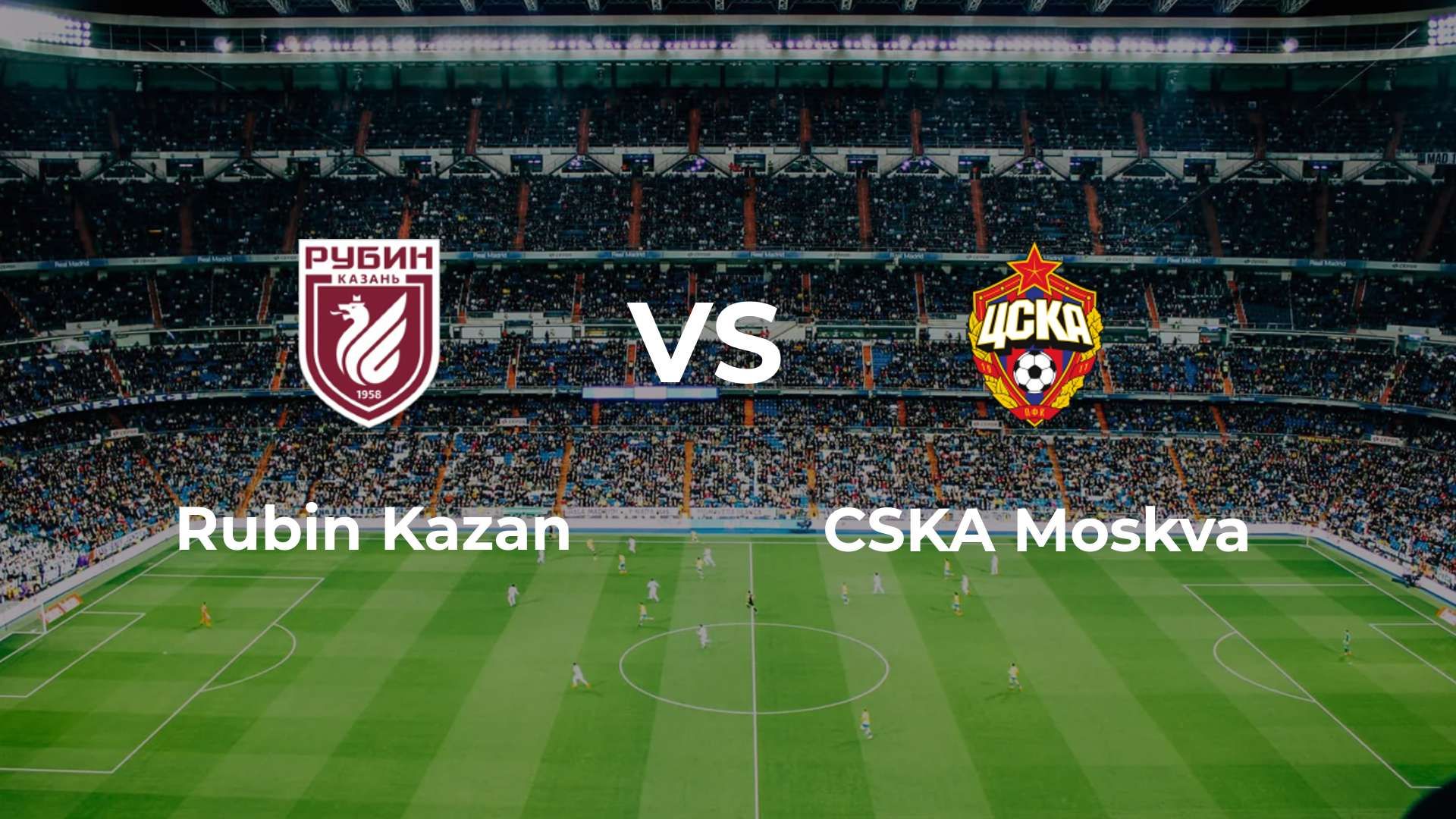 Rubin Kazan vs CSKA Moskva