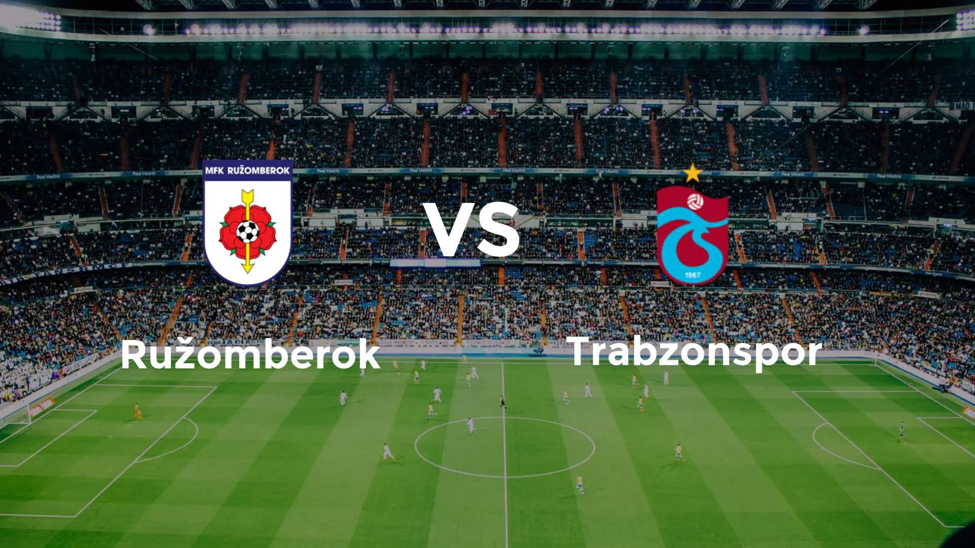 Ružomberok vs Trabzonspor