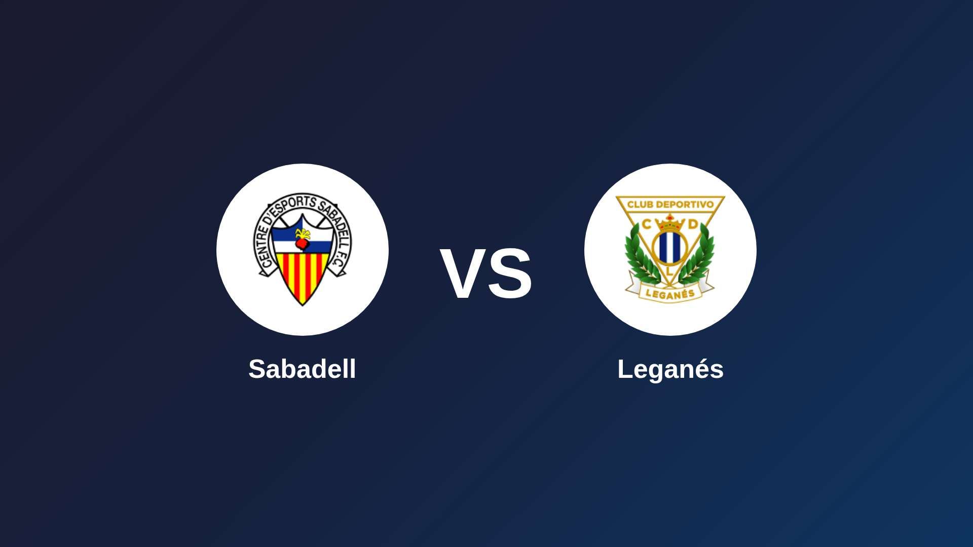 Sabadell vs Leganés