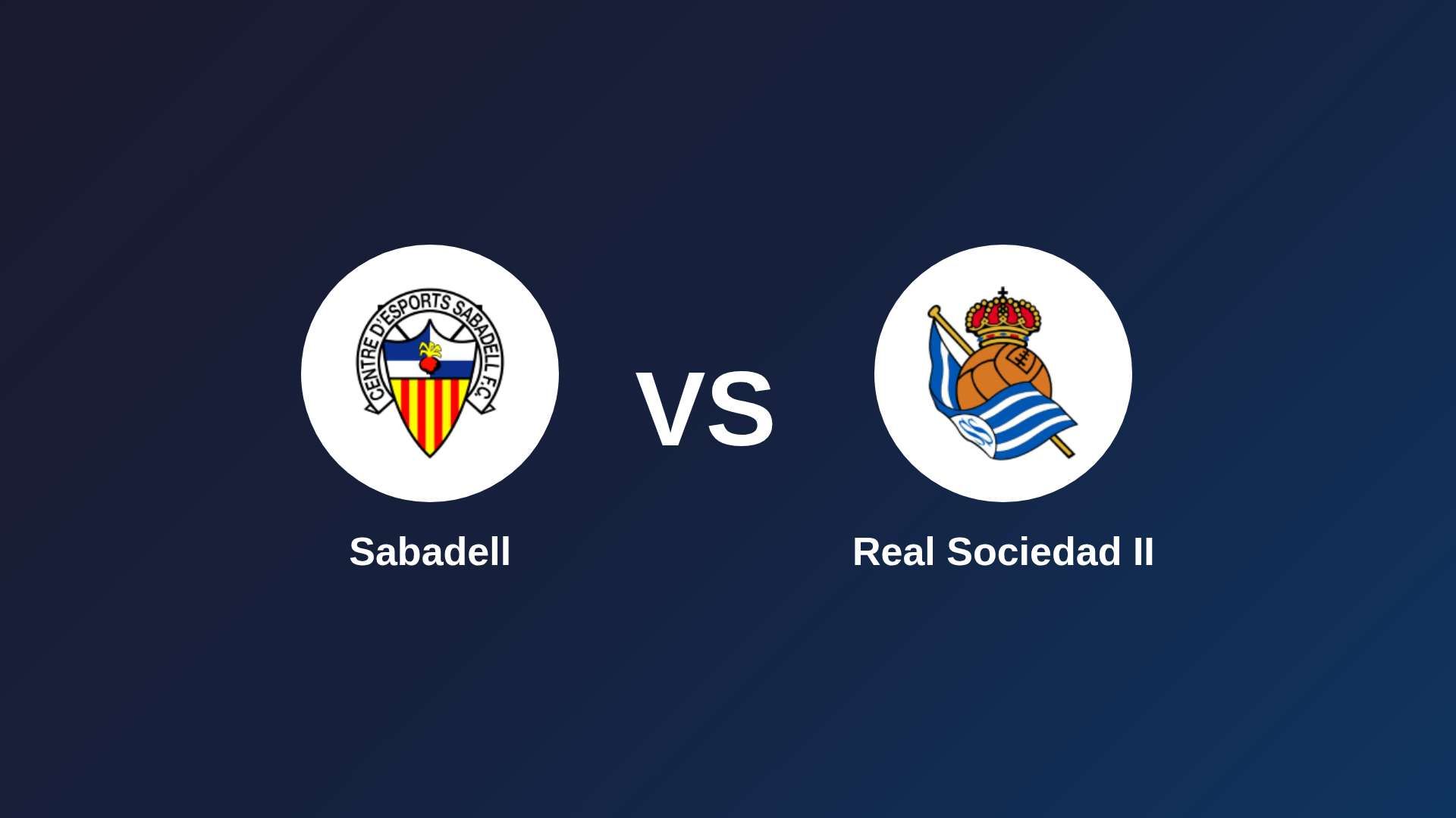 Sabadell vs Real Sociedad II