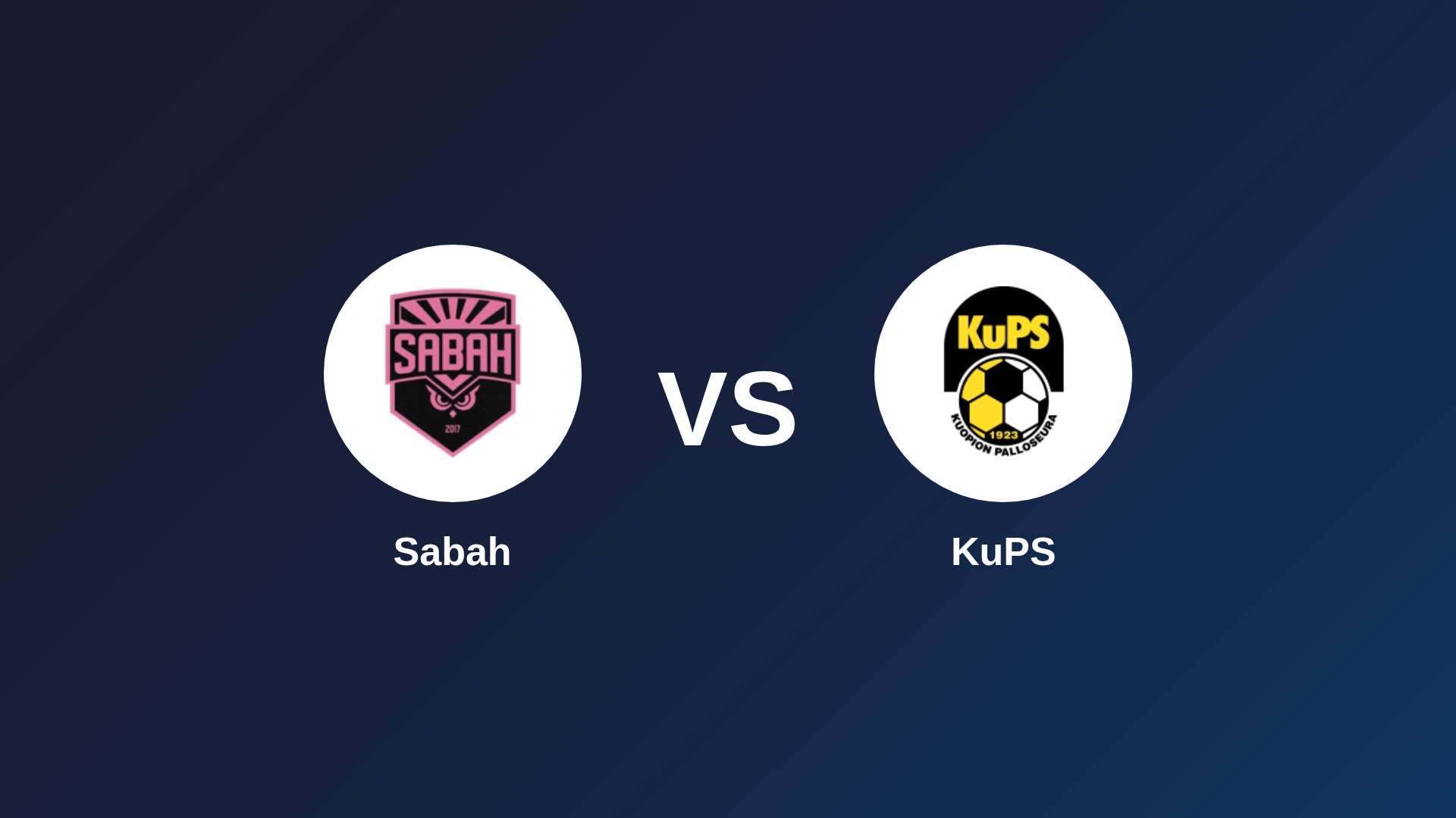 Sabah vs KuPS