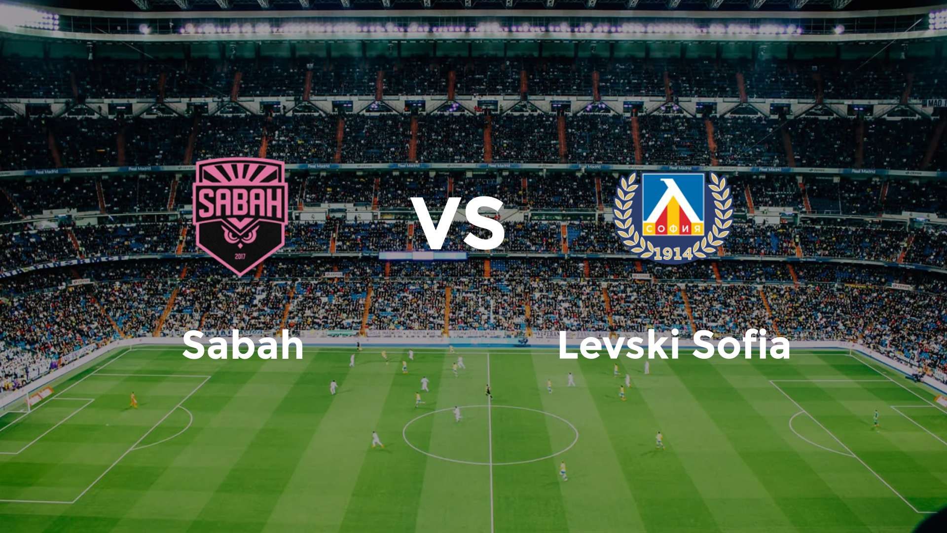 Sabah vs Levski Sofia