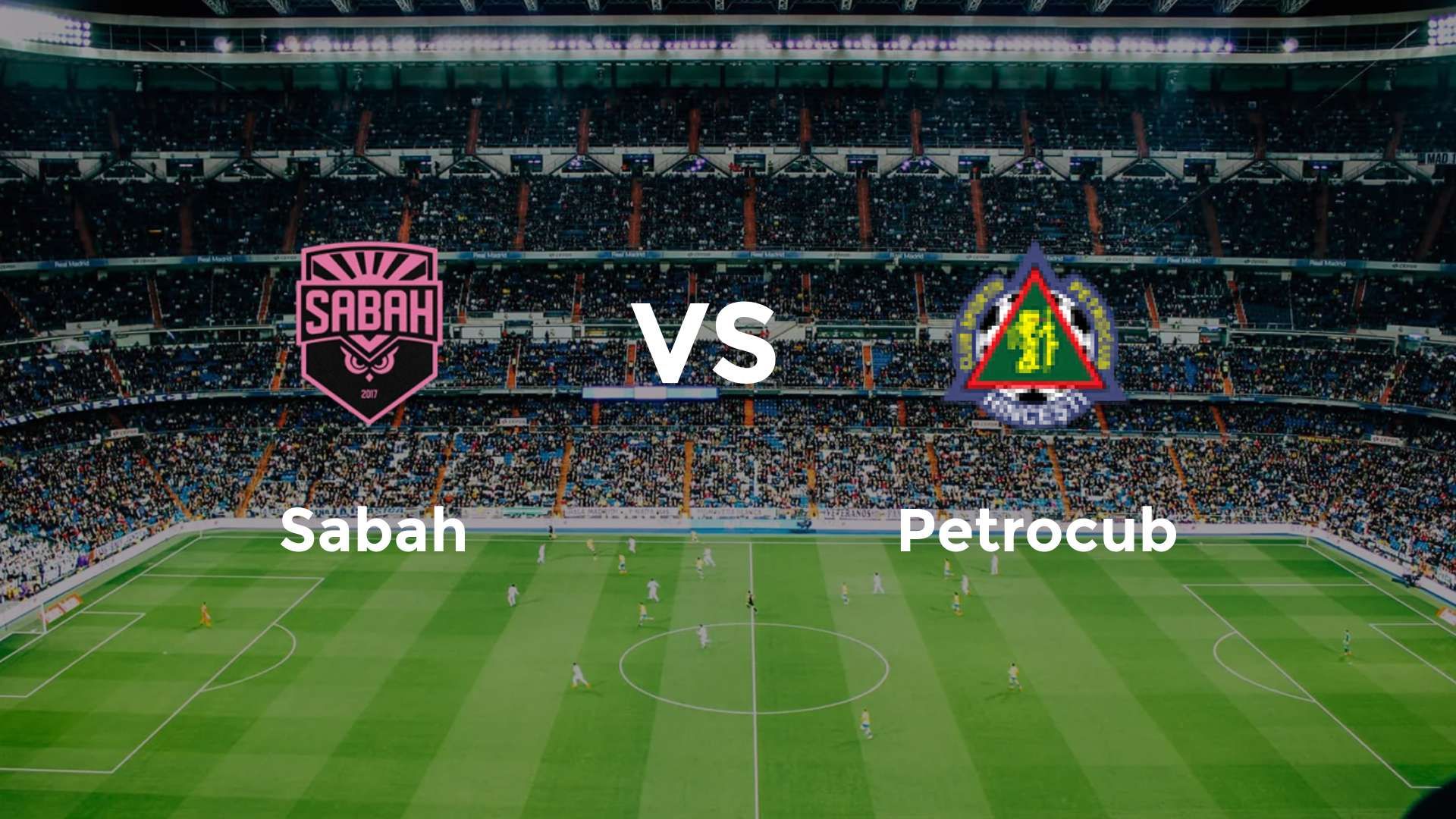 Sabah vs Petrocub