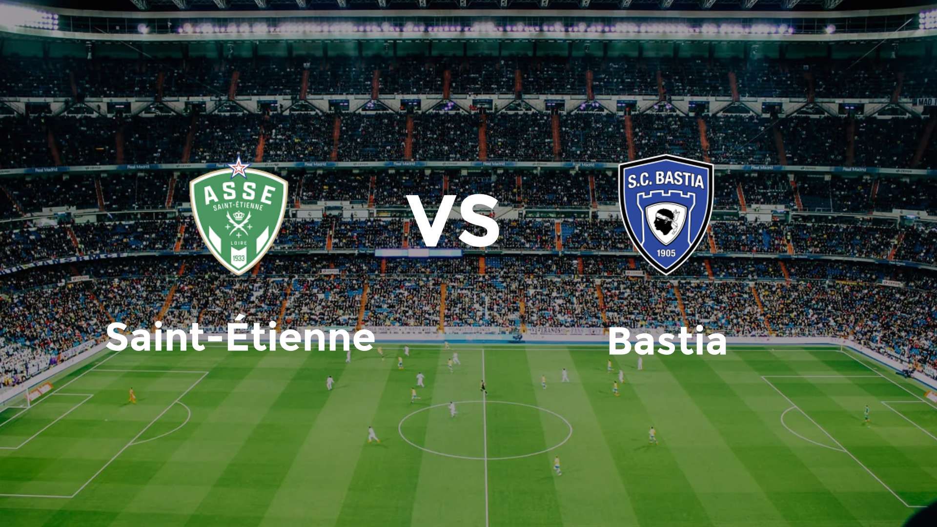 Saint-Étienne vs Bastia