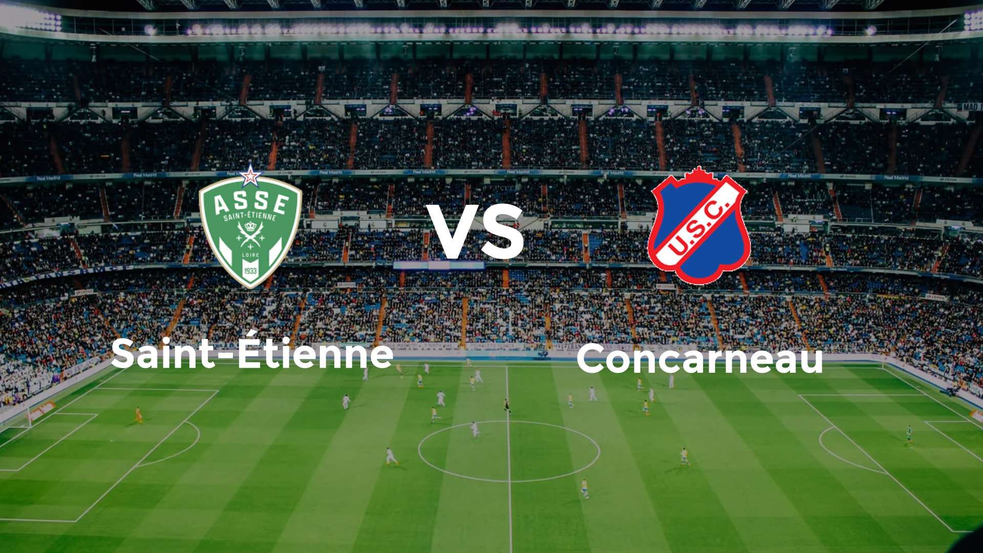 Saint-Étienne vs Concarneau