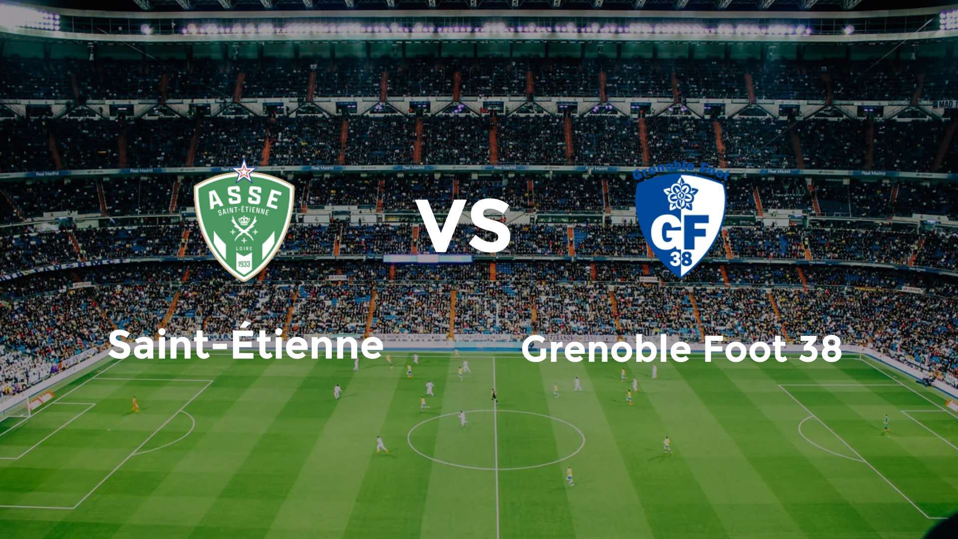 Saint-Étienne vs Grenoble Foot 38