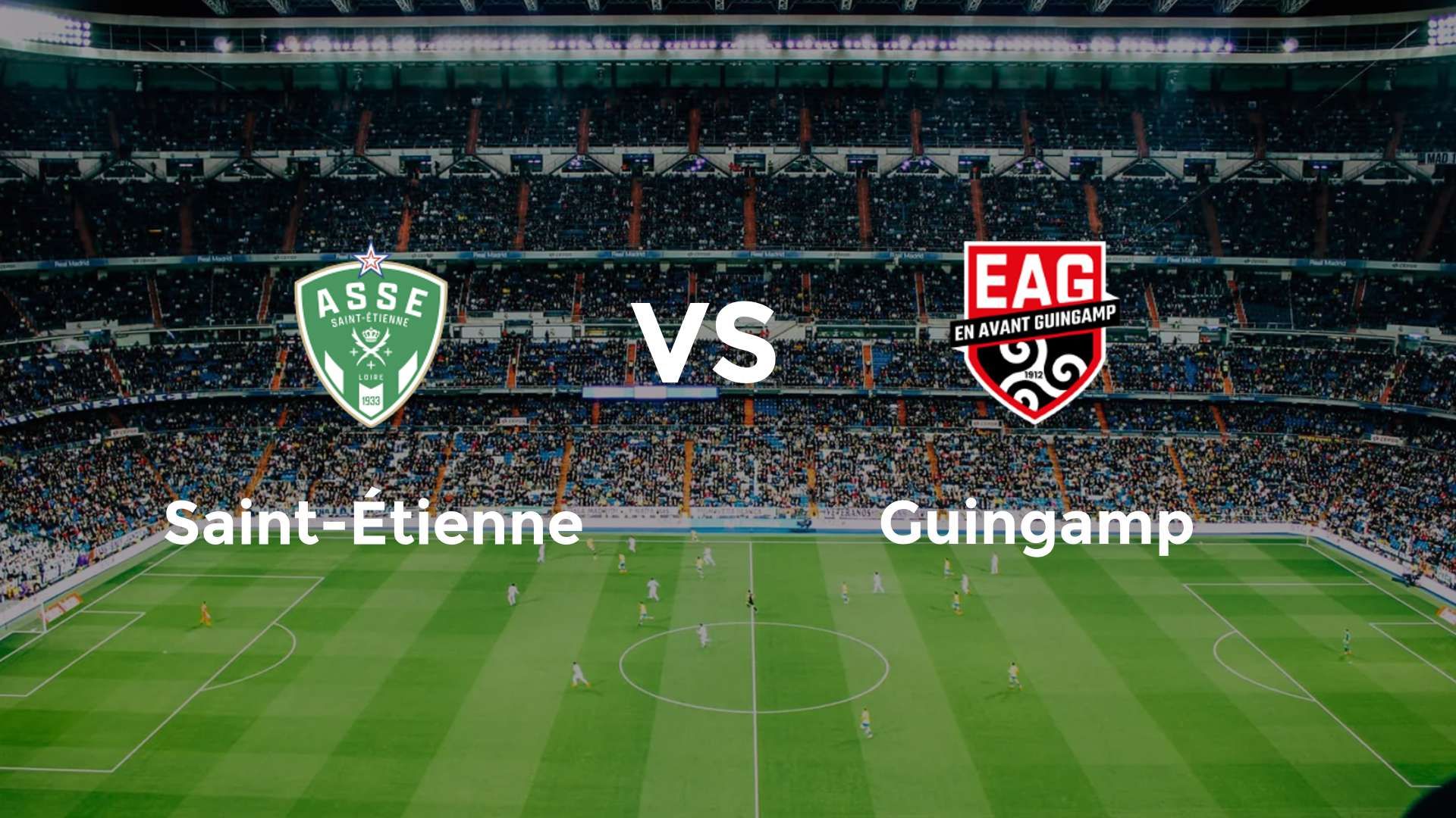 Saint-Étienne vs Guingamp