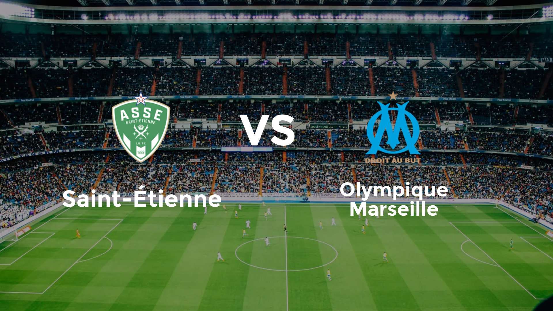 Saint-Étienne vs Olympique Marseille