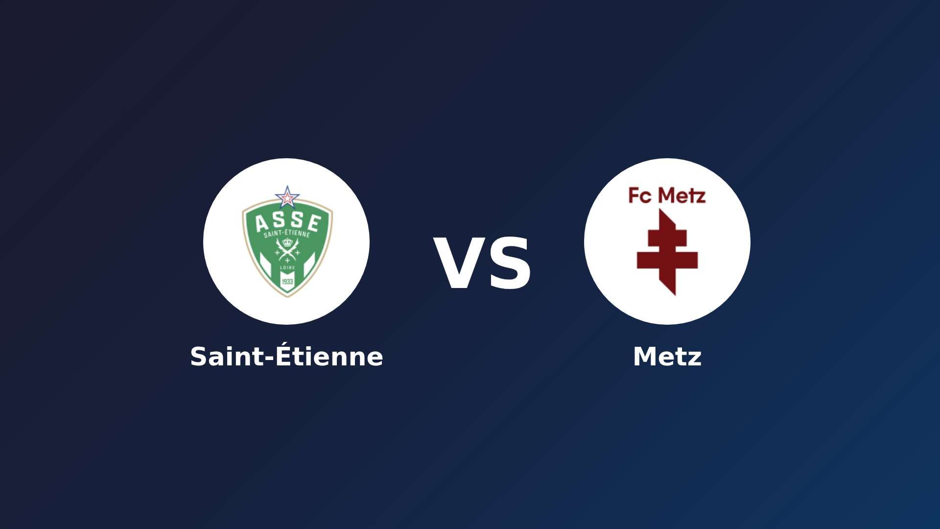 Saint-Étienne vs Metz