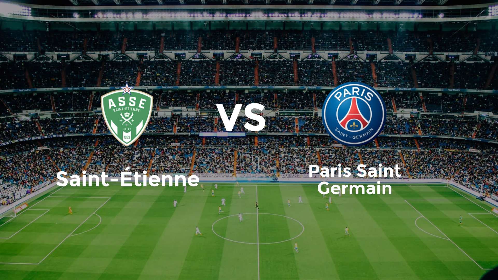 Saint-Étienne vs Paris Saint Germain