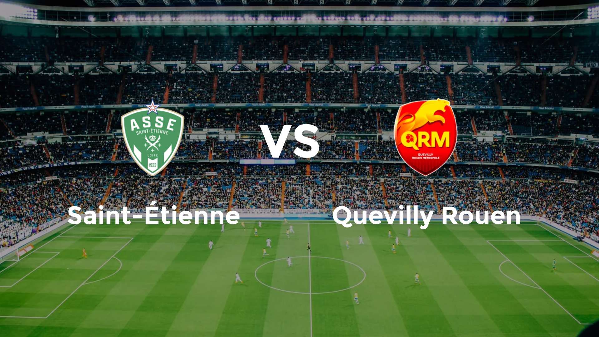 Saint-Étienne vs Quevilly Rouen