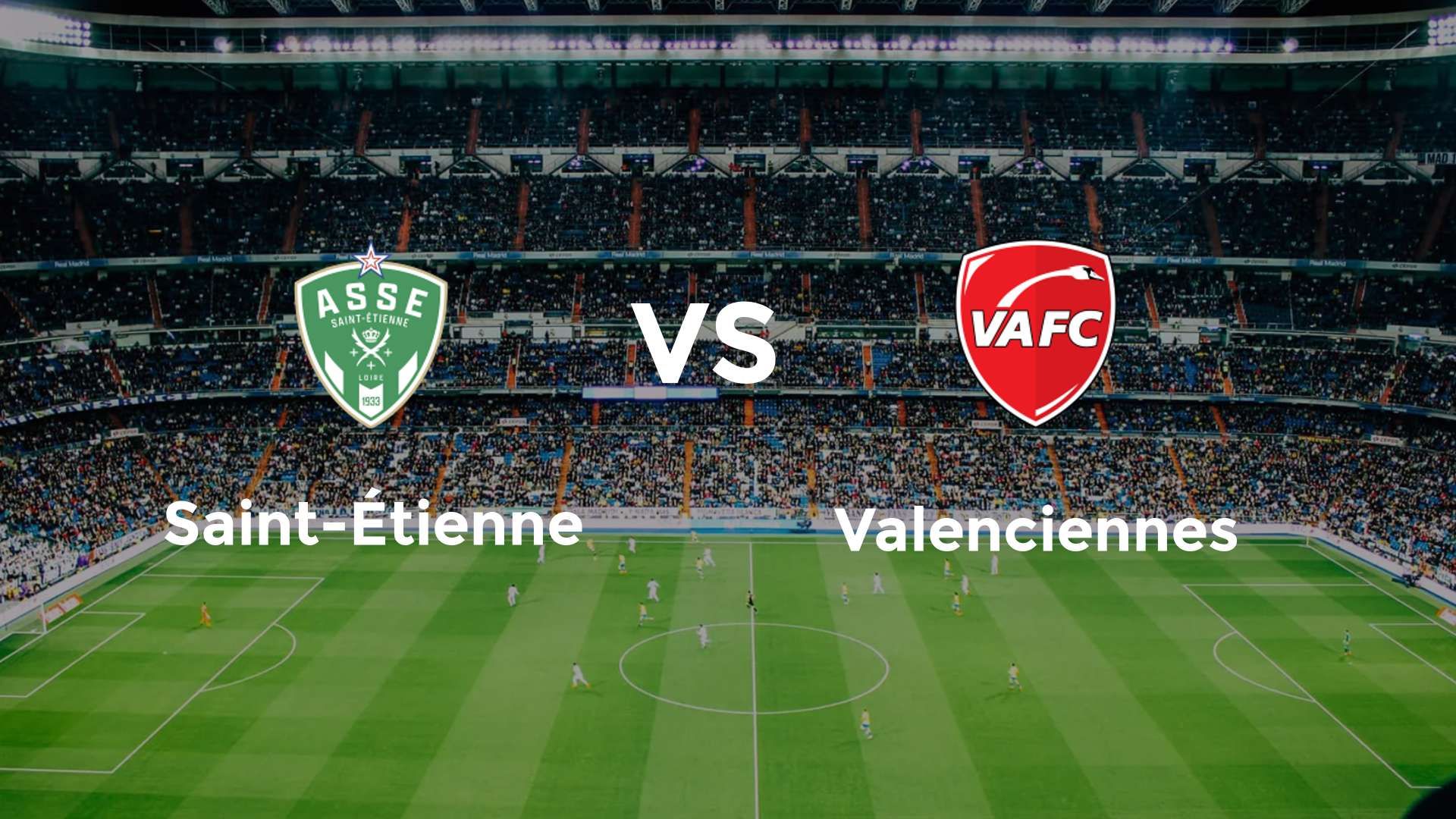 Saint-Étienne vs Valenciennes