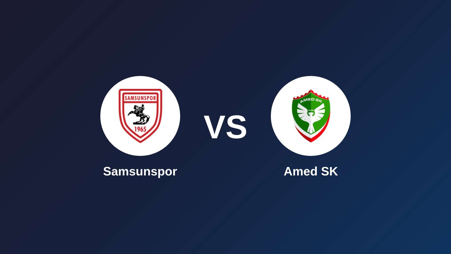 Samsunspor vs Amed SK