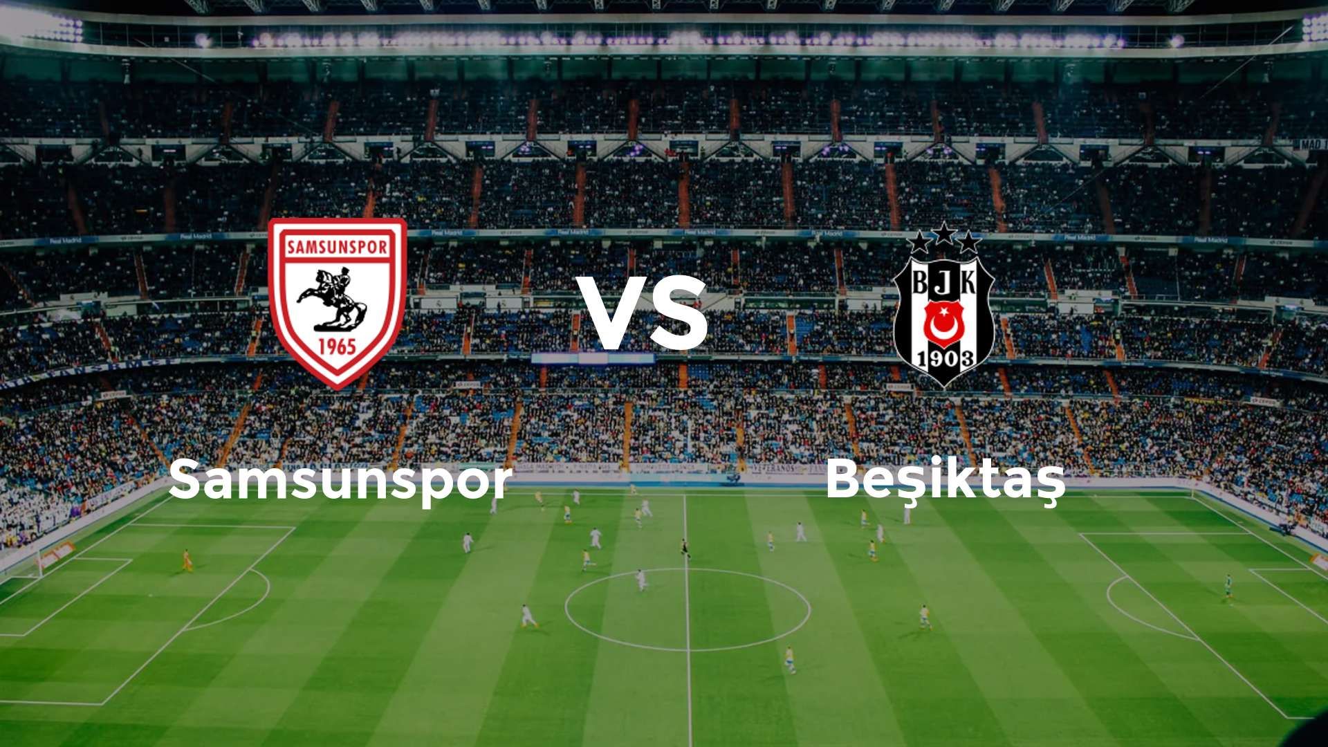 Samsunspor vs Beşiktaş