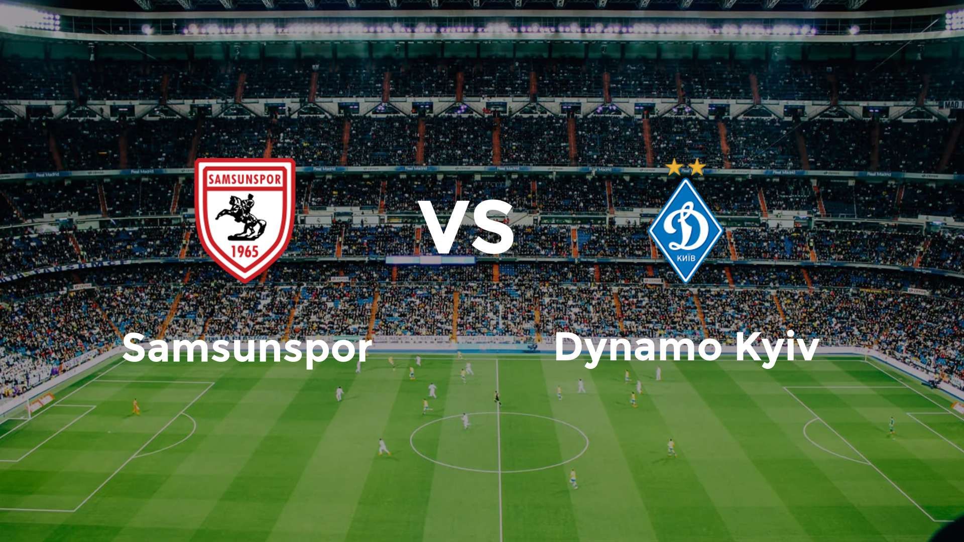 Samsunspor vs Dynamo Kyiv