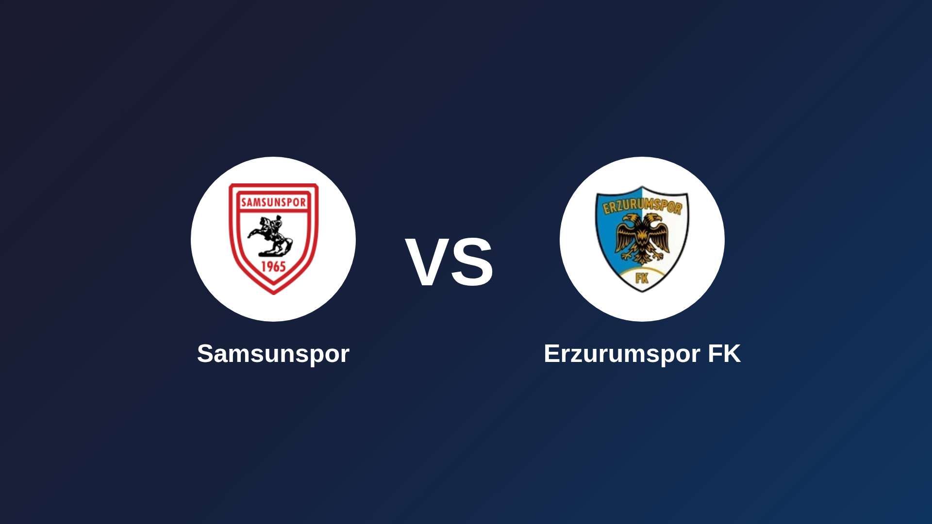 Samsunspor vs Erzurumspor FK